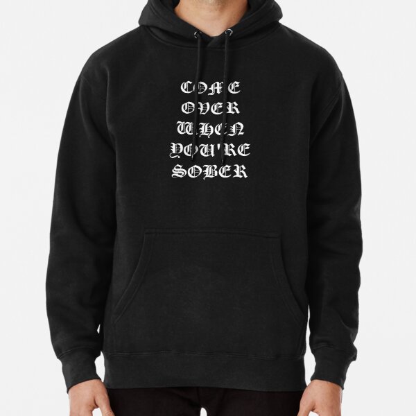 COME OVER WHEN YOU'RE SOBER LIL PEEP STYLE Pullover Hoodie RB1510 product Offical Lil Peep Merch